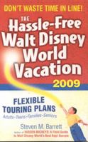 The Hassle-Free Walt Disney World Vacation 2009 (Hassle Free Walt Disney World Vacation) 1887140913 Book Cover