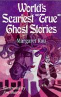 World's Scariest "True" Ghost Stories 0806907967 Book Cover