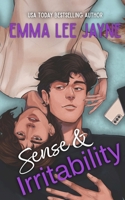 Sense & Irritability: a grumpy-sunshine, boss-employee, Austen-inspired romcom (Austen in Austin) 1966210019 Book Cover