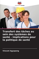 Transfert des tâches au sein des systèmes de santé - Implications pour la politique de santé (French Edition) 6209065414 Book Cover