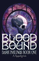 Blood Bound: Dark Inklings Book One 9153173813 Book Cover
