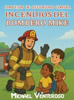 Seguridad Contra Incendios Consejos de Bombero Micro (Spanish Edition) B0GWYJJH5N Book Cover