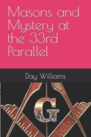 Masons and Mystery at the 33rd Parallel B0HFB462M2 Book Cover