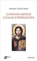 La dirección espiritual a la luz de la palabra de Dios 8499451853 Book Cover