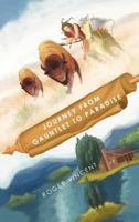 Journey from Gauntlet to Paradise 1466942967 Book Cover