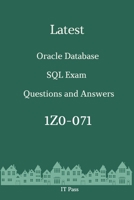Latest Oracle Database SQL Exam 1Z0-071 Questions and Answers: Guide for Real Exam B0863R77Y3 Book Cover