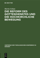 Die Reform des Gottesdienstes und die hochkirchliche Bewegung 3111311198 Book Cover