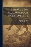 Beitr�ge Zur Pal�ontologie W�rttemberg's. 027471292X Book Cover