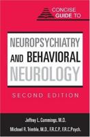 Concise Guide to Neuropsychiatry and Behavioral Neurology 0880484934 Book Cover