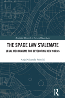 The Space Law Stalemate 1032300728 Book Cover