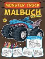 Monster Truck Malbuch Für Kinder: Monster Truck, lkw, Autos, Malbuch für Kinder 8 Jahre und älter, Einzigartiges Geschenk B08NW3XC65 Book Cover