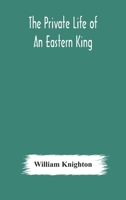 The Private Life of an Eastern King 9354177913 Book Cover