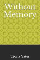 Without Memory 1794089063 Book Cover