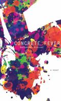 Concrete Fever 0984035621 Book Cover