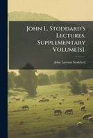 John L. Stoddard's Lectures. Supplementary Volume[s]. 1024618633 Book Cover