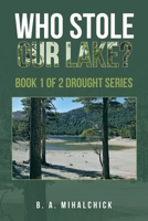 Who Stole Our Lake? 1669838781 Book Cover