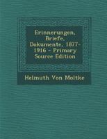 Erinnerungen, Briefe, Dokumente, 1877-1916 101847630X Book Cover