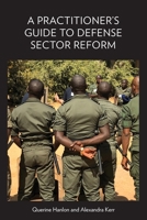 A Practitioner's Guide to Defense Sector Reform B0B123R13H Book Cover