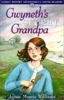 Gwyneth's Secret Grandpa (Family History Adventures for Young Readers, 1) 0964527278 Book Cover