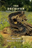 The Deceiver: Snake Tales And Bites 0578821281 Book Cover