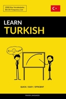 Learn Turkish - Quick / Easy / Efficient: 2000 Key Vocabularies 1090271190 Book Cover