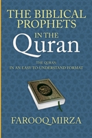 The Biblical Prophets in the Quran (The Quran: In easy-to-understand format.) 1963017749 Book Cover