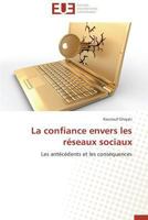 La confiance envers les réseaux sociaux: Les antécédents et les conséquences (Omn.Univ.Europ.) 3841781233 Book Cover