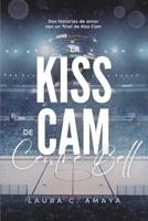 La Kiss Cam de Centre Bell B0C1DPT2Z9 Book Cover