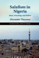 Salafism in Nigeria: Islam, Preaching, and Politics 1316610195 Book Cover