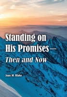 Standing on His Promises-Then and Now 0981460992 Book Cover