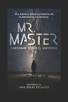 Mr. Máster: Cuéntame sobre el Universo. 171808935X Book Cover