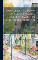 Annals of the Town of Keene, From its First Settlement, in 1734, to the Year 1790; With Corrections, 1022158368 Book Cover