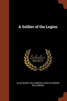 A Soldier of the Legion 1519585411 Book Cover