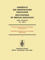 Rontgendiagnostik Des Pankreas Und Der Milz / Roentgen Diagnosis of the Pancreas and Spleen: Teil 2 / Part 2 3642952348 Book Cover