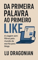 Da Primeira Palavra ao Primeiro Like (Portuguese Edition) B0FR7BDTZL Book Cover