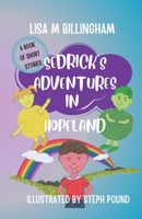 Sedrick's Adventures in Hopeland 1838292977 Book Cover