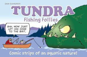 Tundra: Fishing Follies: Fishing Cartoons from Nature's Favorite Newspaper Comic Strip 1623434157 Book Cover