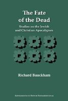 The Fate of the Dead: Studies on the Jewish and Christian Apocalypses 1589832884 Book Cover