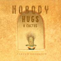 Nobody Hugs a Cactus 1534400907 Book Cover