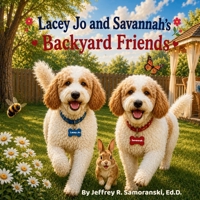 Lacey Jo and Savannah's Backyard Friends B0H2QXFCCQ Book Cover