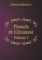 Travels in Circassia Volume 1 1357210000 Book Cover