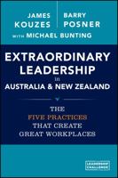 Extraordinary Leadership in Australia and New Zealand: The Five Practices That Create Great Workplaces 0730316696 Book Cover