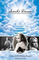 Sarah's Dream: Hope in the Midst of Tragedy 1519301960 Book Cover