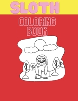 Sloth Coloring Book: 8.5 x 11 inch 30 pages animal coloring books for Adults B08GFTLMMS Book Cover