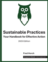 Sustainable Practices: Your Handbook for Effective Action B0F5BWDS9D Book Cover
