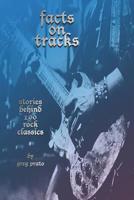 Facts on Tracks: Stories Behind 100 Rock Classics 1097842274 Book Cover