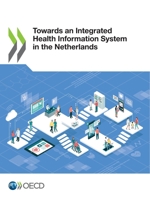 Towards an Integrated Health Information System in the Netherlands 9264834362 Book Cover