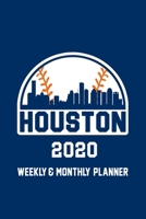 Houston Baseball Skyline 2020 Weekly & Monthly Planner 1, 2020 to Dec 31, 2020 with 126 Pages 6x 9 Houston Calendar 2020 Houston Gift And Souvenirs: 2020 Weekly & Monthly Planner 1654609609 Book Cover