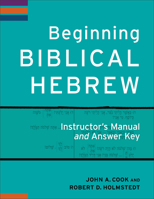 Beginning Biblical Hebrew Instructor's Manual and Answer Key 154096373X Book Cover