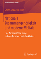 Nationale Zusammengehorigkeit Und Moderne Vielfalt: Eine Auseinandersetzung Mit Den Arbeiten Emile Durkheims 3658046589 Book Cover